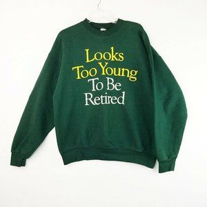 Looks Too Young To Be Retired crewneck Sweatshirt